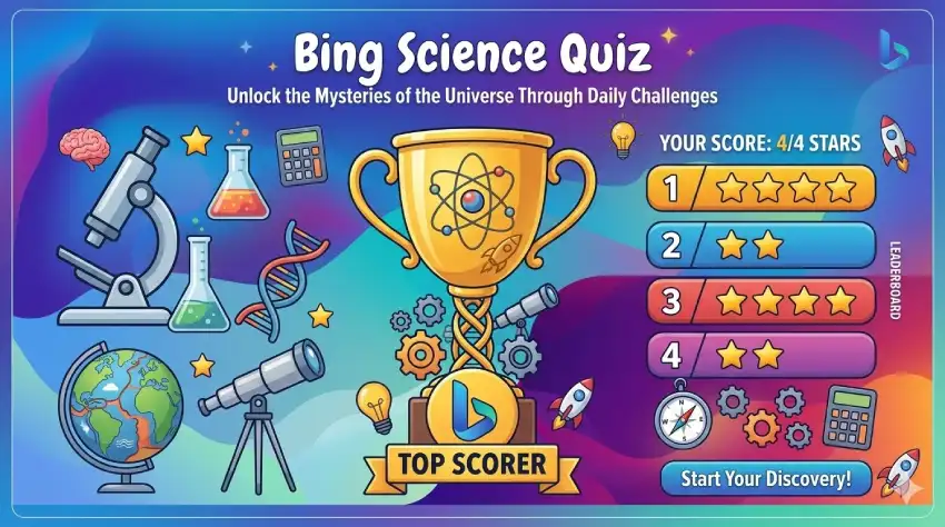 Bing Science Quiz: Test Your Knowledge of Science, Space, Nature & Technology